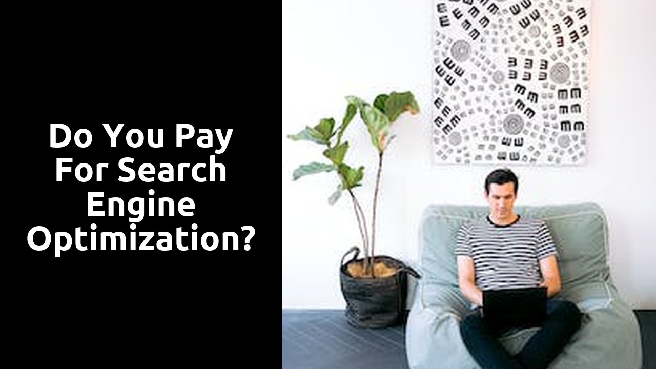 Do you pay for search engine optimization?