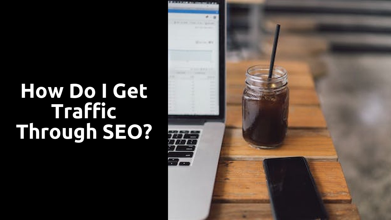How do I get traffic through SEO?