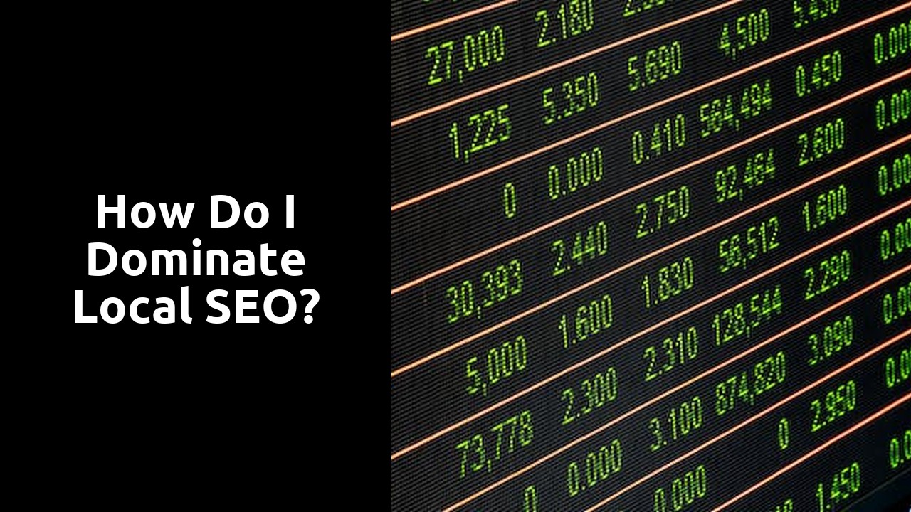 How do I dominate local SEO?